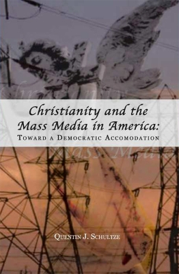 Book cover for Christianity and the Mass Media in America