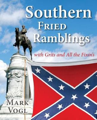 Book cover for Southern Fried Ramblings with Grits and All the Fixins