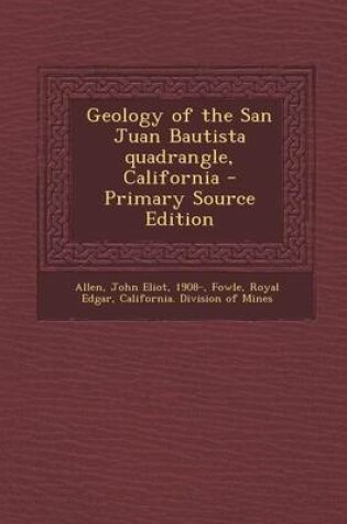 Cover of Geology of the San Juan Bautista Quadrangle, California - Primary Source Edition