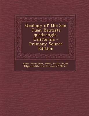 Book cover for Geology of the San Juan Bautista Quadrangle, California - Primary Source Edition