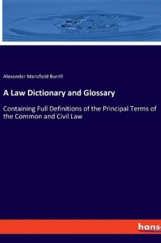 Cover of A Law Dictionary and Glossary