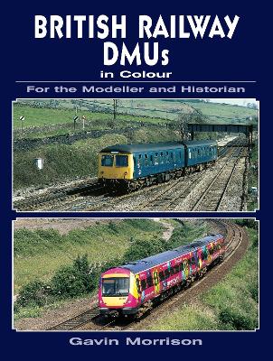 Book cover for British Railway DMUs in Colour for the Modeller and Historian