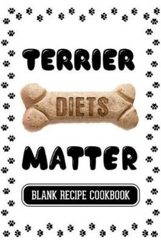 Cover of Terrier Diets Matter