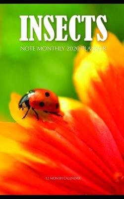 Book cover for Insects Note Monthly 2020 Planner 12 Month Calendar