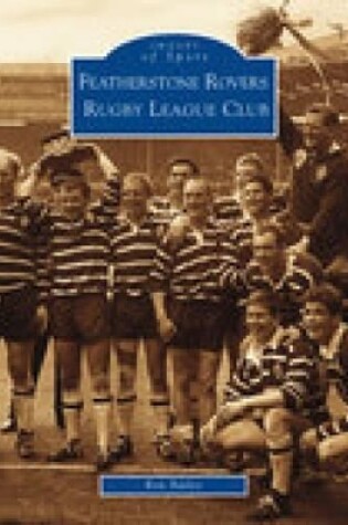 Cover of Featherstone Rovers Rugby League Football Club