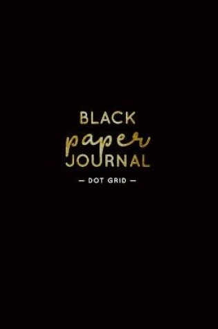 Cover of Black Paper Journal Dot Grid