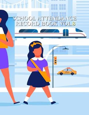 Cover of School Attendance Record Book Vol.8