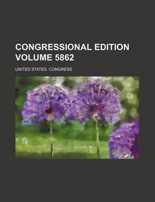 Book cover for Congressional Edition Volume 5862