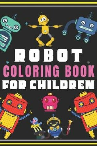 Cover of Robot Coloring Book for Children