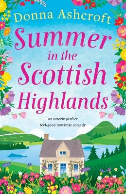 Summer in the Scottish Highlands by Donna Ashcroft