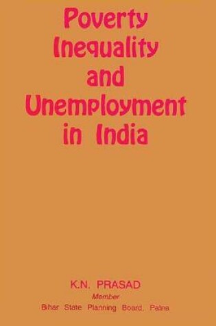 Cover of Poverty, Inequality and Unemployment in India