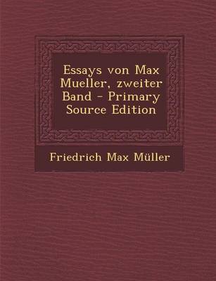 Book cover for Essays Von Max Mueller, Zweiter Band - Primary Source Edition