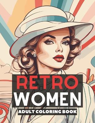 Book cover for Retro Women Adult Coloring Book