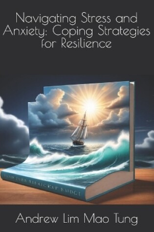 Cover of Navigating Stress and Anxiety