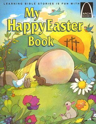 Cover of My Happy Easter Book - Arch Books