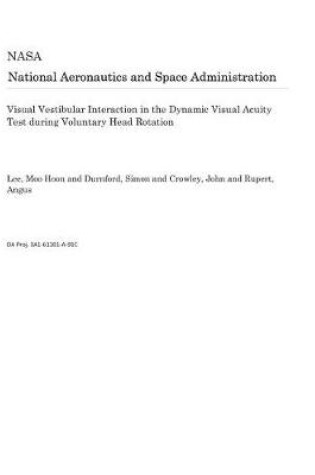 Cover of Visual Vestibular Interaction in the Dynamic Visual Acuity Test During Voluntary Head Rotation