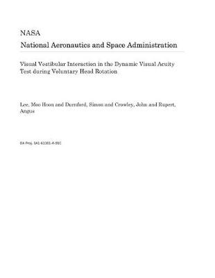 Book cover for Visual Vestibular Interaction in the Dynamic Visual Acuity Test During Voluntary Head Rotation