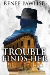 Book cover for Trouble Finds Her
