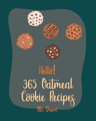 Book cover for Hello! 365 Oatmeal Cookie Recipes