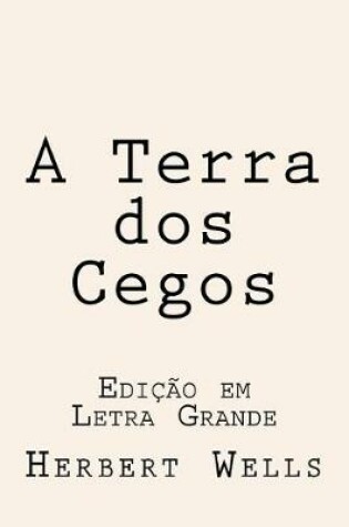Cover of A Terra dos Cegos