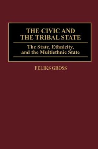 Cover of The Civic and the Tribal State