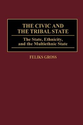 Book cover for The Civic and the Tribal State