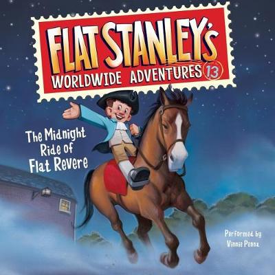 Cover of Flat Stanley's Worldwide Adventures #13: The Midnight Ride of Flat Revere Unabri