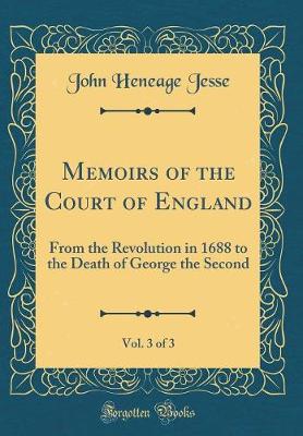 Book cover for Memoirs of the Court of England, Vol. 3 of 3