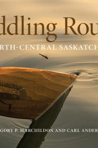 Cover of Paddling Routes of North-Central Saskatchewan