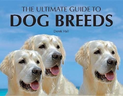 Book cover for The Ultimate Guide to Dog Breeds