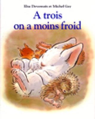 Book cover for A trois on a moins froid