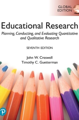 Cover of Educational Research: Planning, Conducting, and Evaluating Quantitative and Qualitative Research, Global Edition