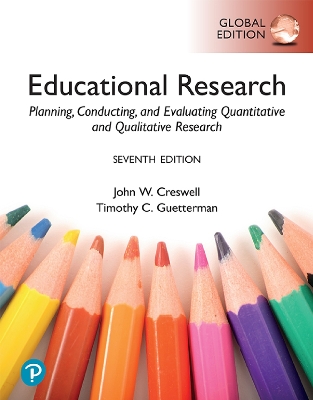 Book cover for Educational Research: Planning, Conducting, and Evaluating Quantitative and Qualitative Research, Global Edition