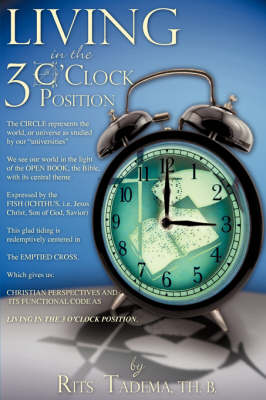 Book cover for Living in the 3 O'Clock Position
