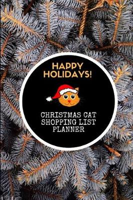 Book cover for Happy Holidays! Christmas Cat Shopping List Planner