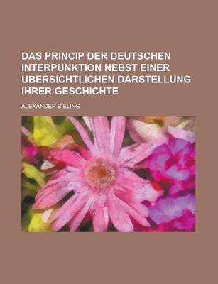 Book cover for Das Princip Der Deutschen Interpunktion Nebst Einer Ubersichtlichen Darstellung Ihrer Geschichte