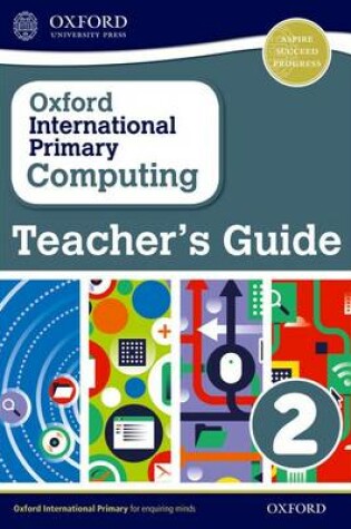 Cover of Oxford International Primary Computing: Teacher's Guide 2