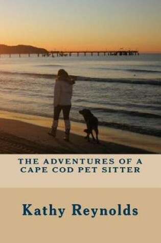 Cover of The Adventures of a Cape Cod Pet Sitter