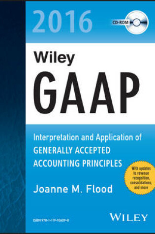 Cover of Wiley GAAP 2016: Interpretation and Application of Generally Accepted Accounting Principles CD–ROM