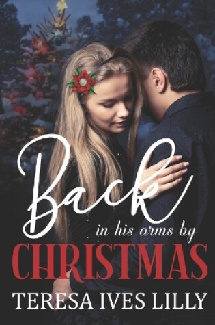 Cover of Back in His Arms by Christmas