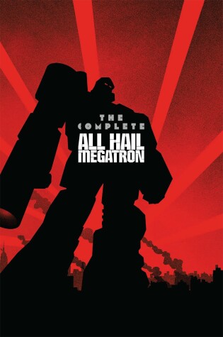Cover of Transformers: The Complete All Hail Megatron