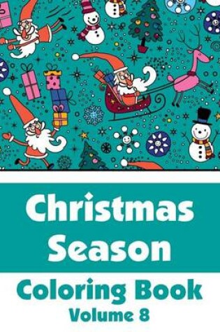 Cover of Christmas Season Coloring Book (Volume 8)