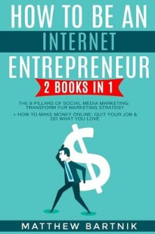 Cover of How to Be An Internet Entrepreneur