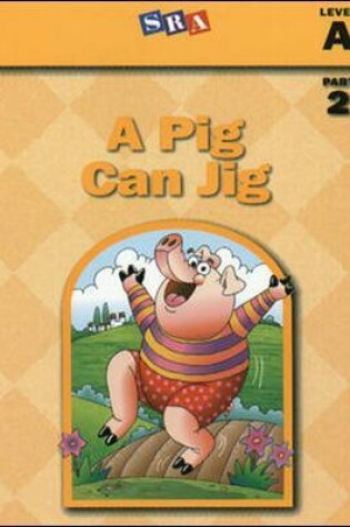 Cover of Basic Reading Series, A Pig Can Jig, Part 2, Level A