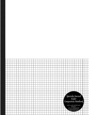 Book cover for Specialty Journal Paper Composition Notebook Half 5x5 Graph Grid / Half Unruled Blank Pages .20 X .20 5 Squares Per Inch (Coordinate/Quadrille Paper) Sketch & Draw Pad