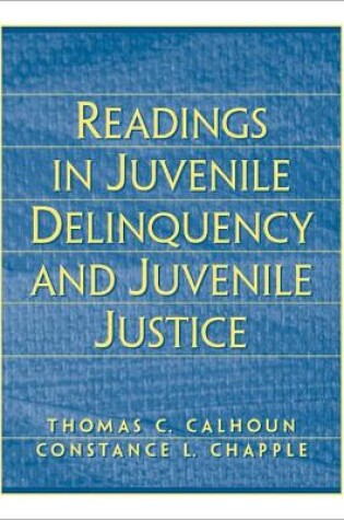 Cover of Readings in Juvenile Delinquency and Juvenile Justice