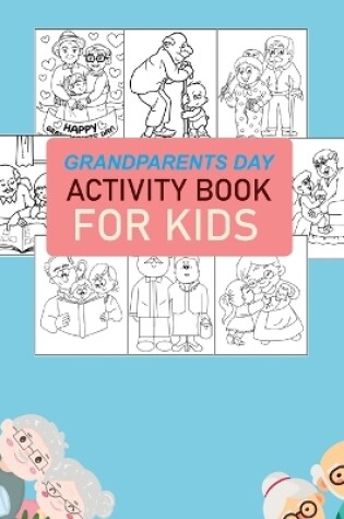 Cover of Grandparents Day Activity Book For Kids