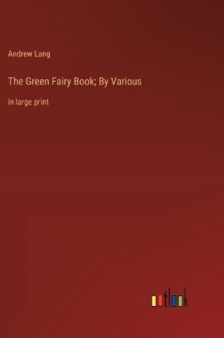 Cover of The Green Fairy Book; By Various