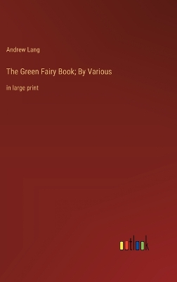 Book cover for The Green Fairy Book; By Various