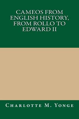 Book cover for Cameos from English History, from Rollo to Edward II